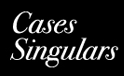 Cases Singulars