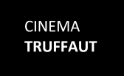 Truffaut Cinema (original version films)