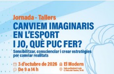 Jornada-Tallers "Canviem imaginaris en l'esport. I jo, què [&hellip;]