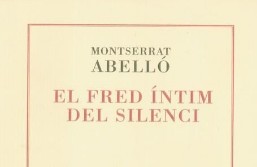 El fred íntim del silenci, de Montserrat Abelló