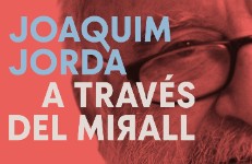 Joaquim Jordà a través del mirall