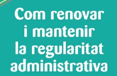 Com renovar i mantenir la regularitat administrativa